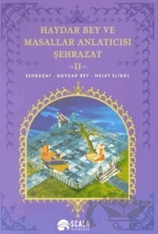 Haydar Bey ve Masallar Anlatıcısı Şehrazat 2 – Nejat Elibol – Scala Yayıncılık kitap kapağı