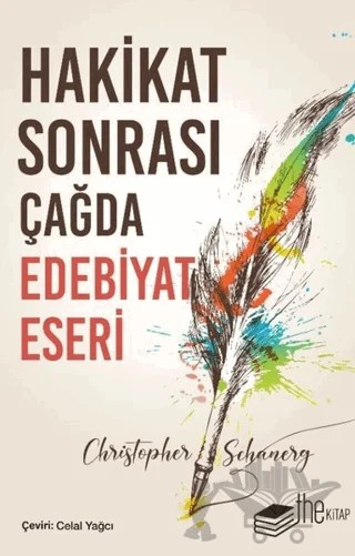 Hakikat Sonrası Çağda Edebiyat Eseri – Christopher Schaberg – The Kitap kitap kapağı