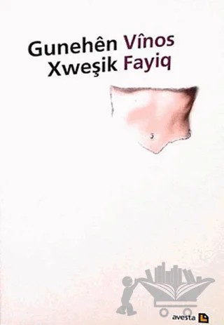 Gunehen Xweşik – Vinos Fayiq – Avesta Yayınları kitap kapağı