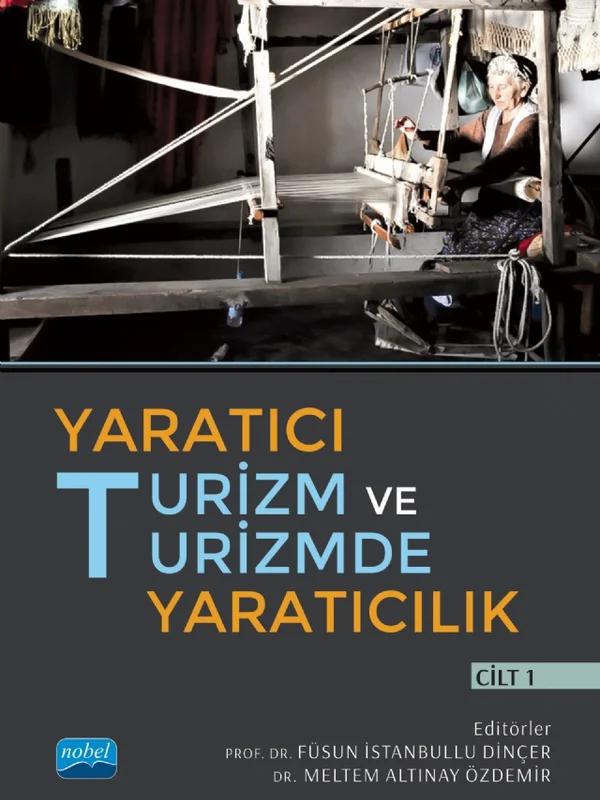Yaratıcı Turizm ve Turizmde Yaratıcılık - Cilt I