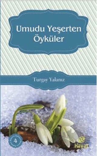 Umudu Yeşerten Öyküler