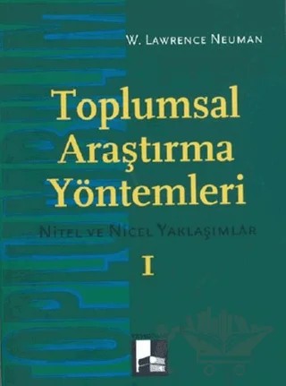 Toplumsal Araştırma Yöntemleri (Cilt 1) – W. Lawrance Neuman – Yayınodası Yayıncılık kitap kapağı