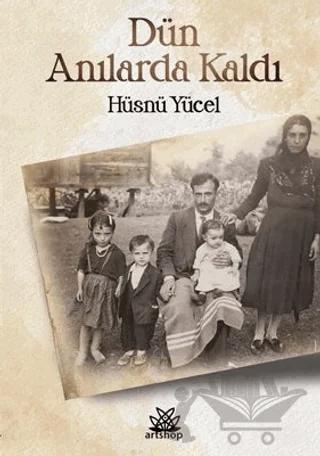 Dün Anılarda Kaldı