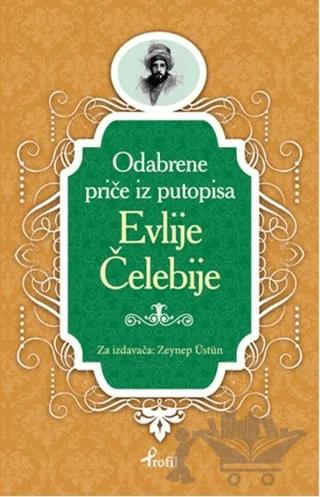 Evliya Çelebi - Boşnakça Seçme Hikayeler