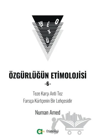 Özgürlüğün Etimolojisi 6 – Numan Amed – Aram Yayınları kitap kapağı