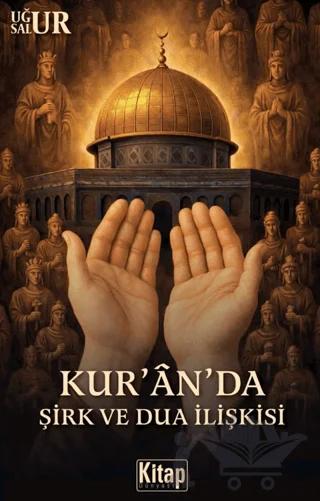 Kur'anda Şirk ve Dua İlişkisi