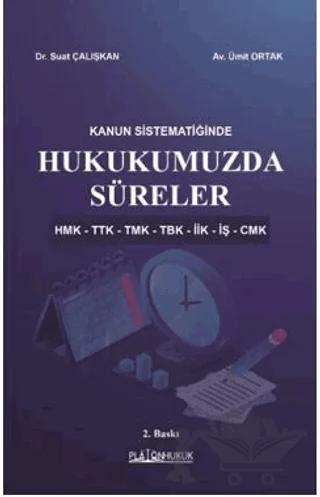 Kanun Sistematiğinde Hukukumuzda Süreler