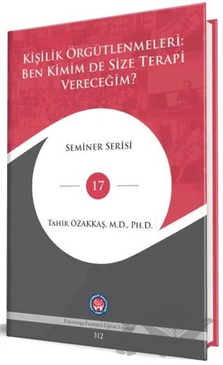 Kişilik Örgütlenmeleri: Ben Kimim De Size Terapi Vereceğim?
