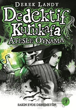 Dedektif Kurukafa : Ateşle Oynama