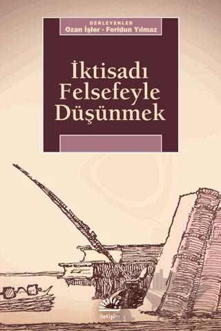 İktisadı Felsefeyle Düşünmek