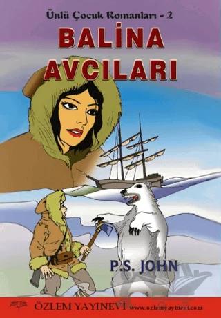 Balina Avcıları - Ünlü Çocuk Romanları 2
