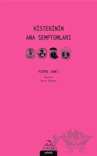 Histerinin Ana Semptomları