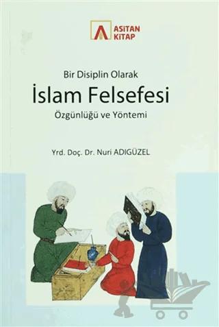 Bir Disiplin Olarak İslam Felsefesi Özgünlüğü ve Yöntemi