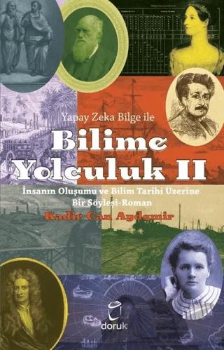 Yapay Zeka Bilge İle Bilime Yolculuk 2 - İnsanın Oluşumu ve Bilim Tarihi Üzerine Bir Söyleşi Roman