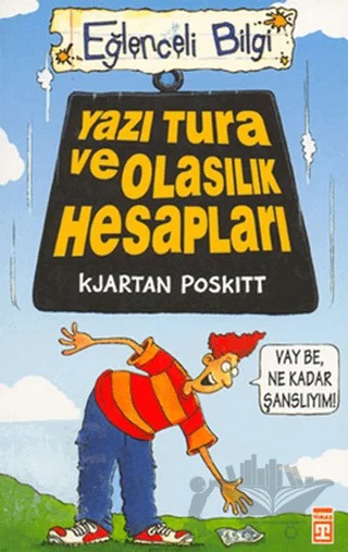 Yazı Tura ve Olasılık Hesapları Eğlenceli Bilgi - 23 – Kjartan Poskitt – Timaş Yayınları kitap kapağı