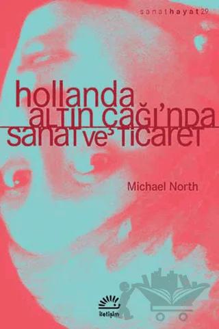Hollanda Altın Çağı'nda Sanat ve Ticaret