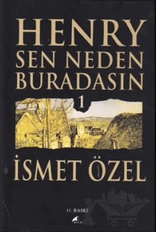 Henry Sen Neden Buradasın 1 – İsmet Özel – Şule Yayınları kitap kapağı