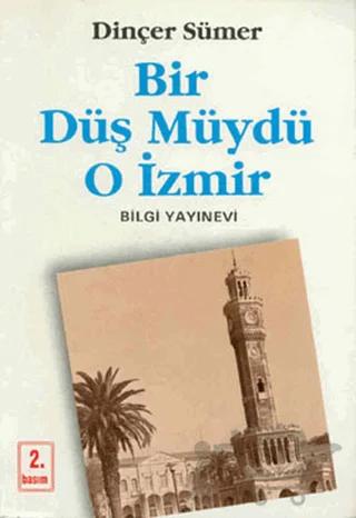 Bir Düş Müydü O İzmir