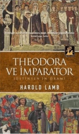 Theodora ve İmparator – Harold Lamb – İlgi Kültür Sanat Yayınları kitap kapağı