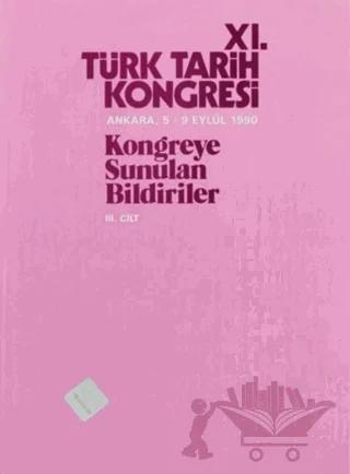 11. Türk Tarih Kongresi 3. Cilt
