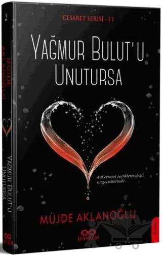 Yağmur Bulut'u Unutursa - Cesaret Serisi 2
