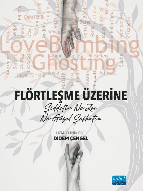 FLÖRTLEŞME ÜZERİNE - Şiddetin Ne Zor Ne Güzel Şefkatin
