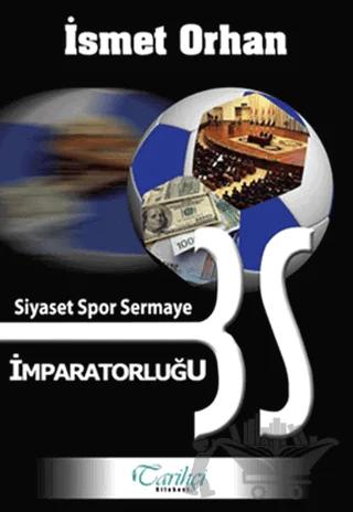 Siyaset Spor Sermaye İmparatorluğu