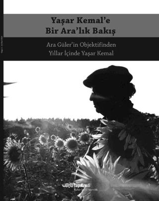Yaşar Kemal’e Bir Ara’lık Bakış