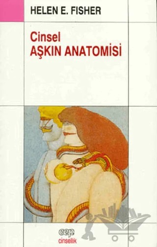 Cinsel Aşkın Anatomisi – Helen E. Fisher – Cep Kitapları kitap kapağı