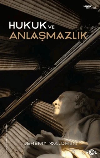 Hukuk ve Anlaşmazlık – Jeremy Waldron – Fol Kitap kitap kapağı