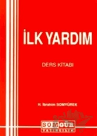 İlk Yardım Ders Kitabı – H. İ. Somyürek – Palme Yayıncılık kitap kapağı