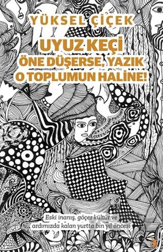 Uyuz Keçi Öne Düşerse, Yazık O Toplumun Haline