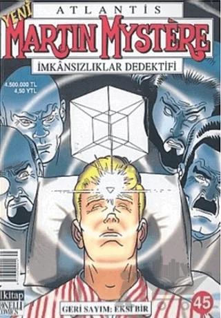 Atlantis Yeni Seri Sayı: 45 Geri Sayım: Eksi Bir Martin Mystere İmkansızlıklar Dedektifi