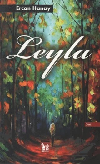 Leyla – Ercan Hanay – Altın Post Yayıncılık kitap kapağı