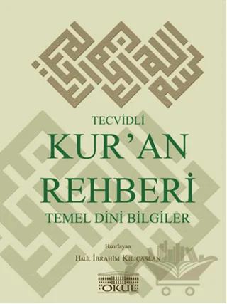 Tecvidli Kur'an Rehberi ve Temel Dini Bilgiler