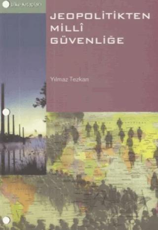 Jeopolitikten Milli Güvenliğe