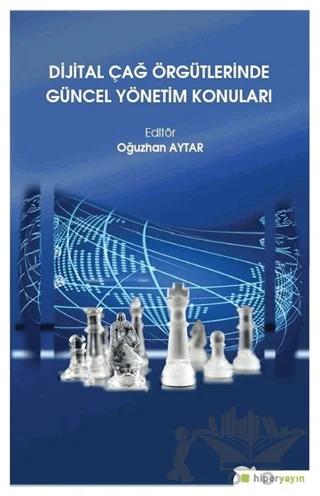 Dijital Çağ Örgütlerinde Güncel Yönetim Konuları