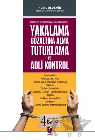Hürriyeti Kısıtlayan Koruma Tedbirleri - Yakalama Gözaltına Alma Tutuklama ve Adli Kontrol