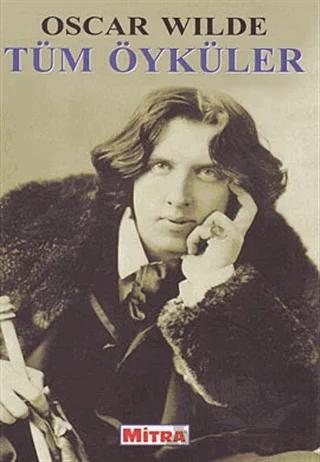 Oscar Wilde Tüm Öyküler