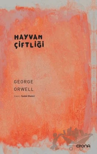 Hayvan Çiftliği – George Orwell – Epona Kitap kitap kapağı