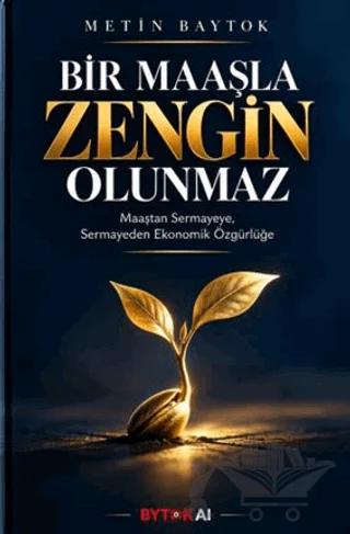 Bir Maaşla Zengin Olunmaz