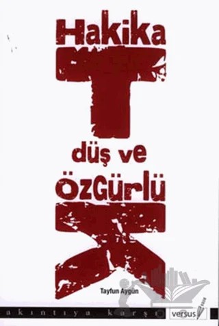 Hakikat, Düş ve Özgürlük – Tayfun Aygün – Versus Kitap Yayınları kitap kapağı