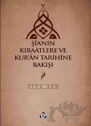 Şia’nın Kıraatlere ve Kur’an Tarihine Bakışı