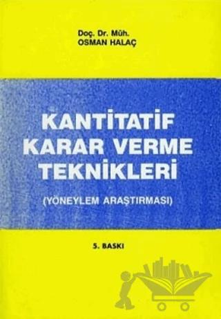 Kantitatif Karar Verme Teknikleri (Yöneylem Araştırması)