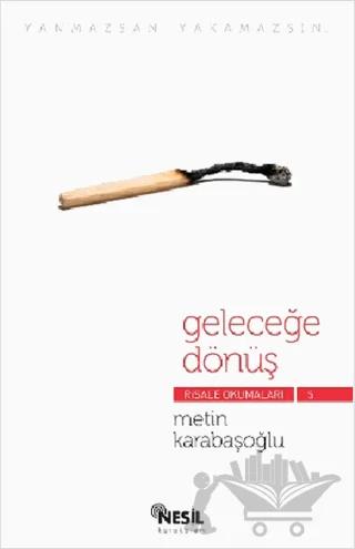 Geleceğe Dönüş - Risale Okumaları 5