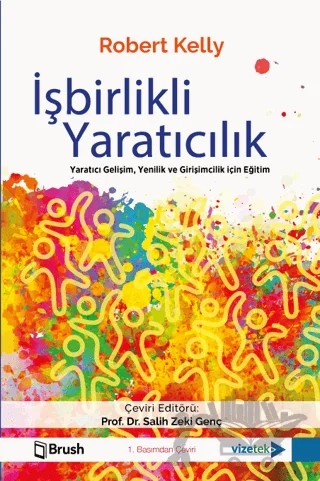 İşbirlikli Yaratıcılık – Robert Kelly – Vizetek Yayıncılık kitap kapağı