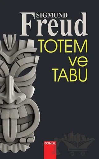 Totem ve Tabu – Sigmund Freud – Gönül Yayıncılık kitap kapağı