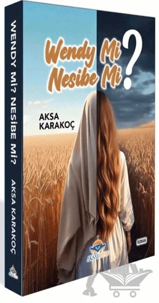 Wendey Mi, Nesibe Mi? – Aksa Karakoç – Aksa Kitap kitap kapağı