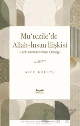 Mu‘tezile’de Allah-İnsan İlişkisi