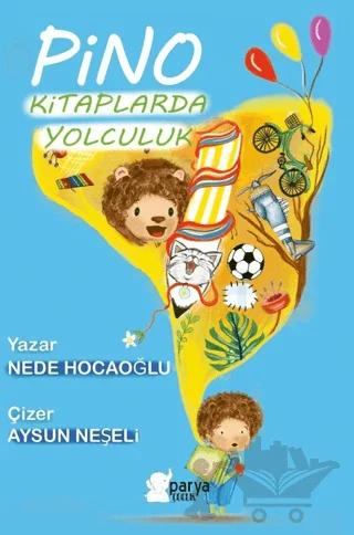 Pino Kitaplarda Yolculuk – Nede Hocaoğlu – Parya Kitap kitap kapağı